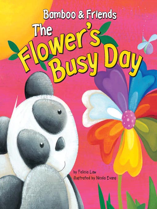 Title details for The Flower's Busy Day by Felicia Law - Available